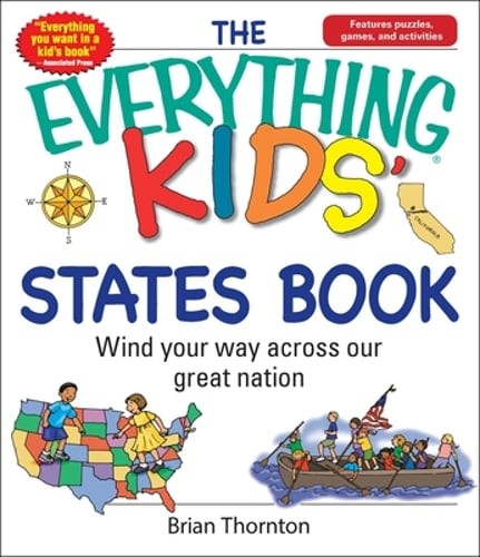The Everything Kids' States Book: Wind Your Way Across Our Great Nation: Used