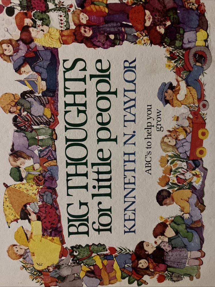 Big Thoughts for Little People by Kenneth N. Taylor (1983, Hardcover)