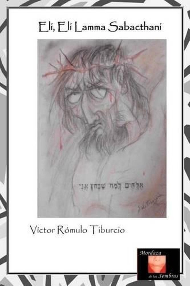 Eli, Eli Lamma Sabacthani by Victor Romulo Tiburcio (Spanish) Paperback Book