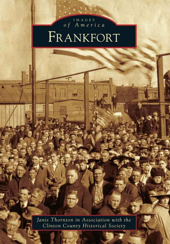 NEW Arcadia Publishing Frankfort, IN 9781467110778 Images of America Trade Paper