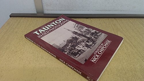Taunton in Old Photographs by Chipchase, Nick Paperback Book The Fast FreeFREE US DELIVERY | ISBN: 0862996457 | Quality Books