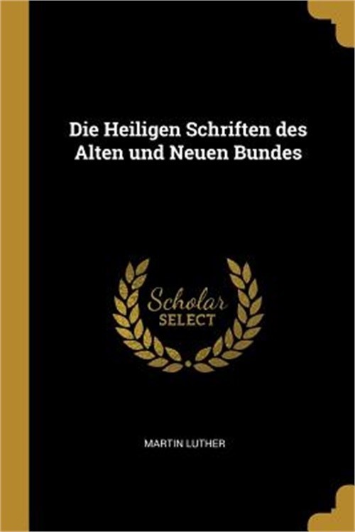 Die Heiligen Schriften des Alten und Neuen Bundes (Paperback or Softback)