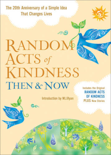 Random Acts of Kindness Then and Now: The 20th Anniversary of a Simple Id - GOOD