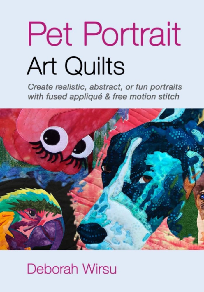 Pet Portrait Art Quilts: Create realistic, abstract, or fun portraits with f...-image