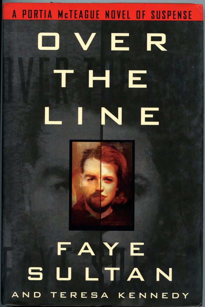 Fiction: OVER THE LINE by Faye Sultan/Teresa Kennedy. 1998. Signed 1st edition.