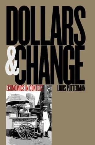 Dollars and Change: Economics in Context by Louis G Putterman: Used