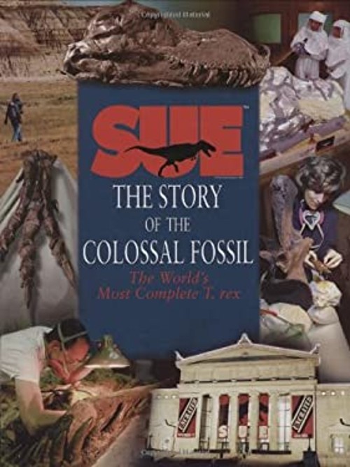 A Dinosaur Named Sue : The World's Most Complete T. Rex HardcoverFree US Delivery | ISBN:0439099854