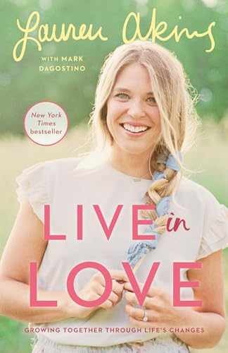 Live in Love: Growing - Paperback, by Akins Lauren; Dagostino - Very Good q