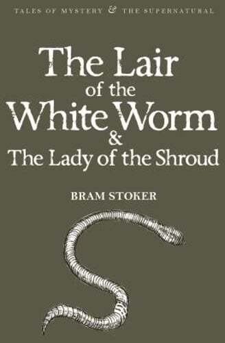 The Lair of the White Worm & The Lady of the Shroud by Bram Stoker: Used