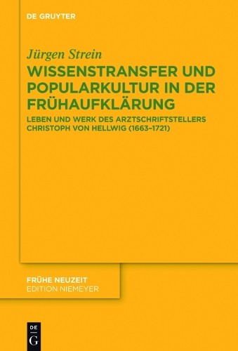 Jürgen Strein Wissenstransfer und Popularkultur in der Frühaufklärung (Hardback)