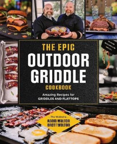 Brett Walton Adam Walton The Epic Outdoor Griddle Cookbook (Paperback)Another great item from Rarewaves USA | Free delivery!