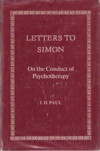 Letters to Simon: On the Conduct of - Hardcover, by Paul I. H. - Acceptable j