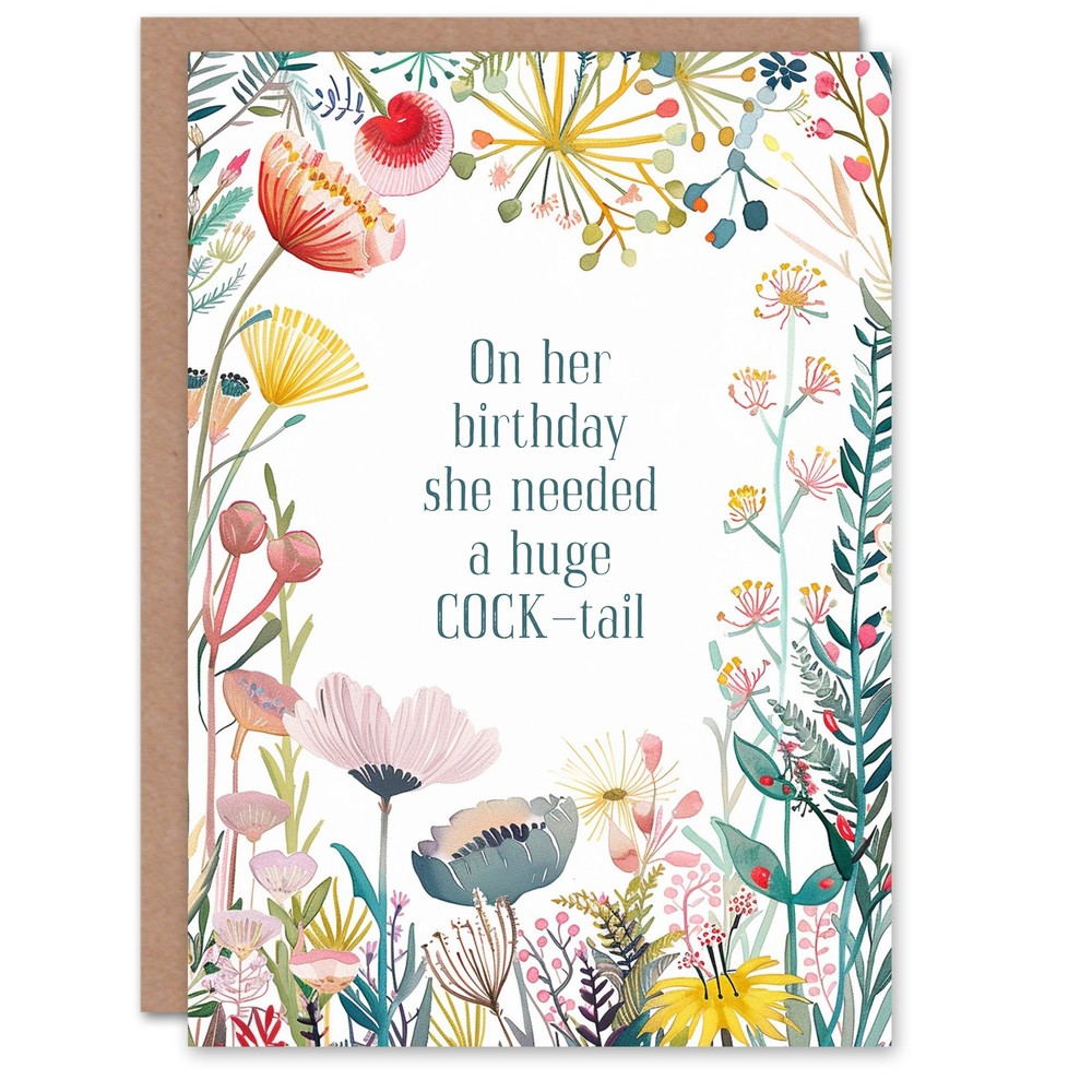 Greeting Card Huge C*ck Cocktail Funny Adult Dirty Joke Floral Birthday