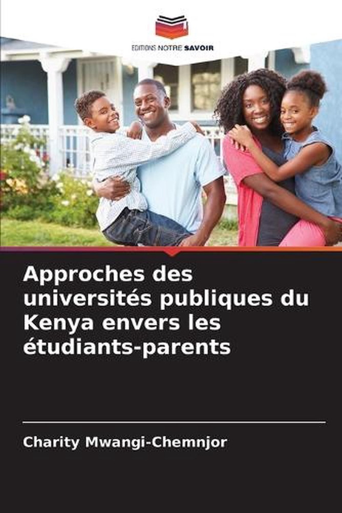 Approches des universits publiques du Kenya envers les tudiants-parents by Chari
