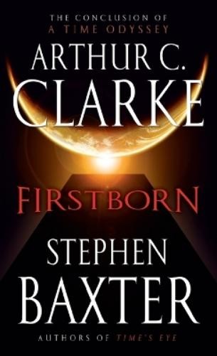 Arthur C. Clarke Stephen Baxter Firstborn (Paperback) Time OdysseyAnother great item from Rarewaves USA | Free delivery!