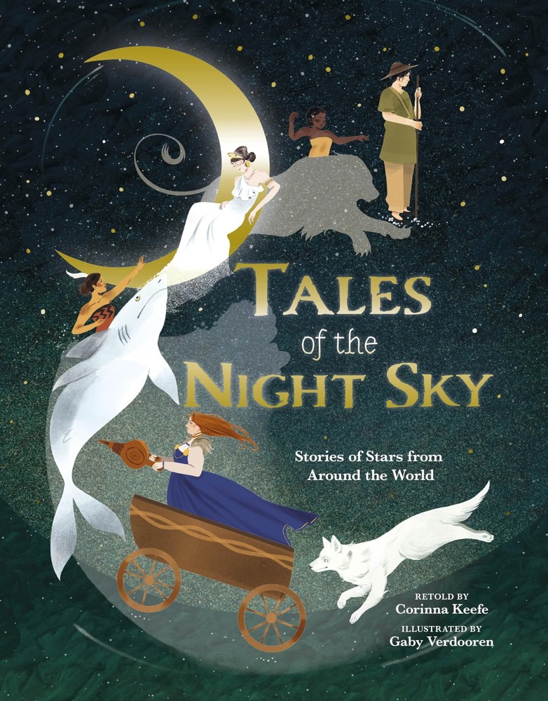 Tales of the Night Sky: Stories of Stars from Around the World (Arcturus Ill...