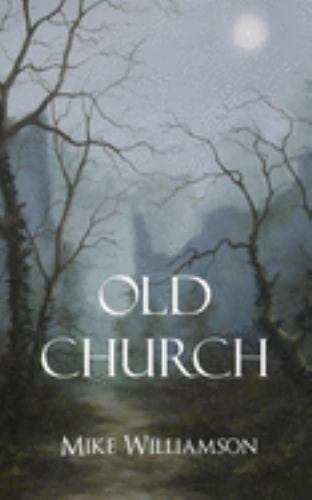 Old Church, Paperback by Williamson, Mike, Brand New, Free shipping in the US