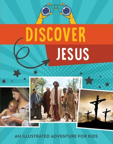 Discover Jesus: An Illustrated Adventure for Kids by Sumner, Tracy M., Good Book