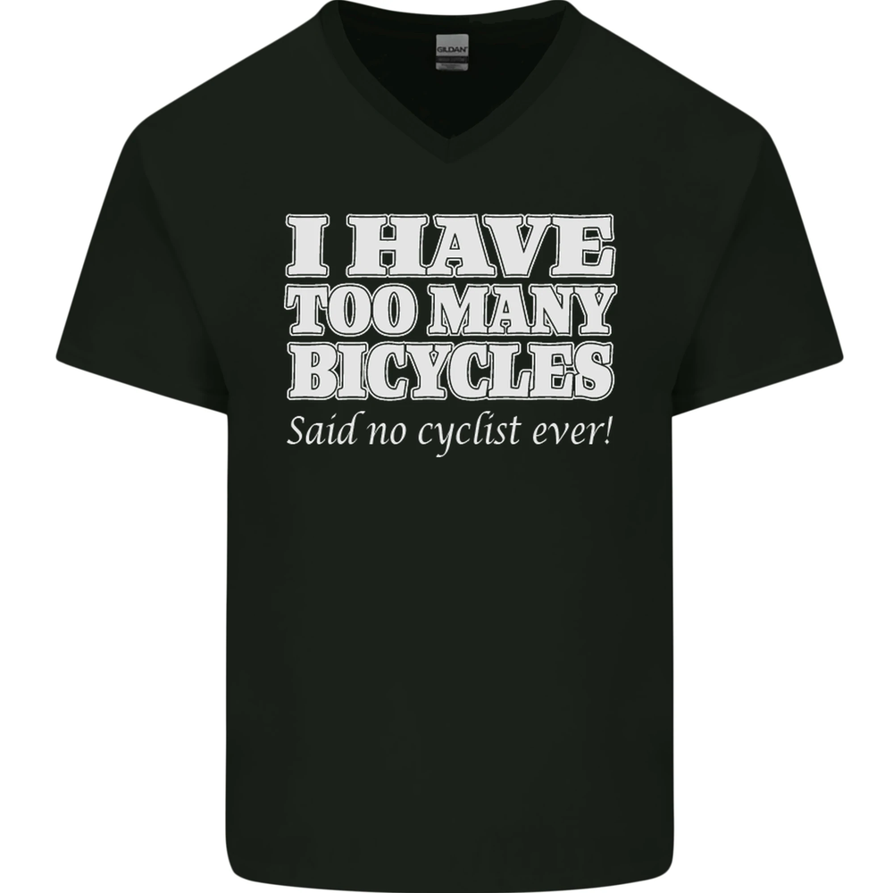 Too Many Bicycles Said No Cyclist Cycling Mens V-Neck Cotton T-Shirt