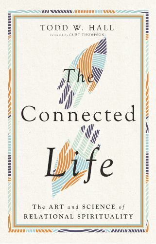 Connected Life : The Art and Science of Relational Spirituality, Hardcover by...