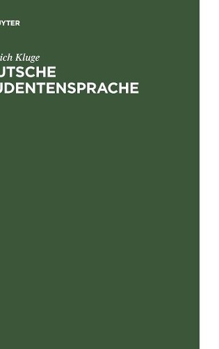 Friedrich Kluge Deutsche Studentensprache (Hardback)