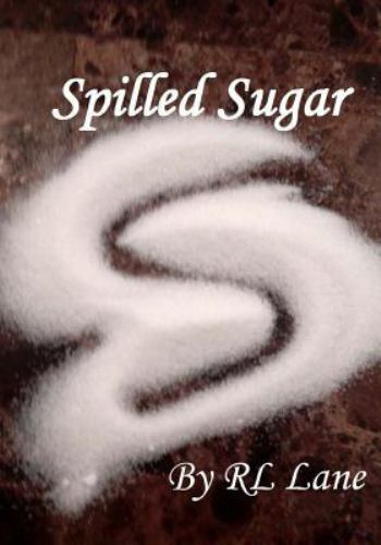 Spilled Sugar, Paperback by Lane, R. L., Like New Used, Free shipping in the US