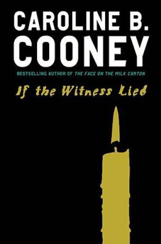 If the Witness Lied - Hardcover By Cooney, Caroline B - GOOD