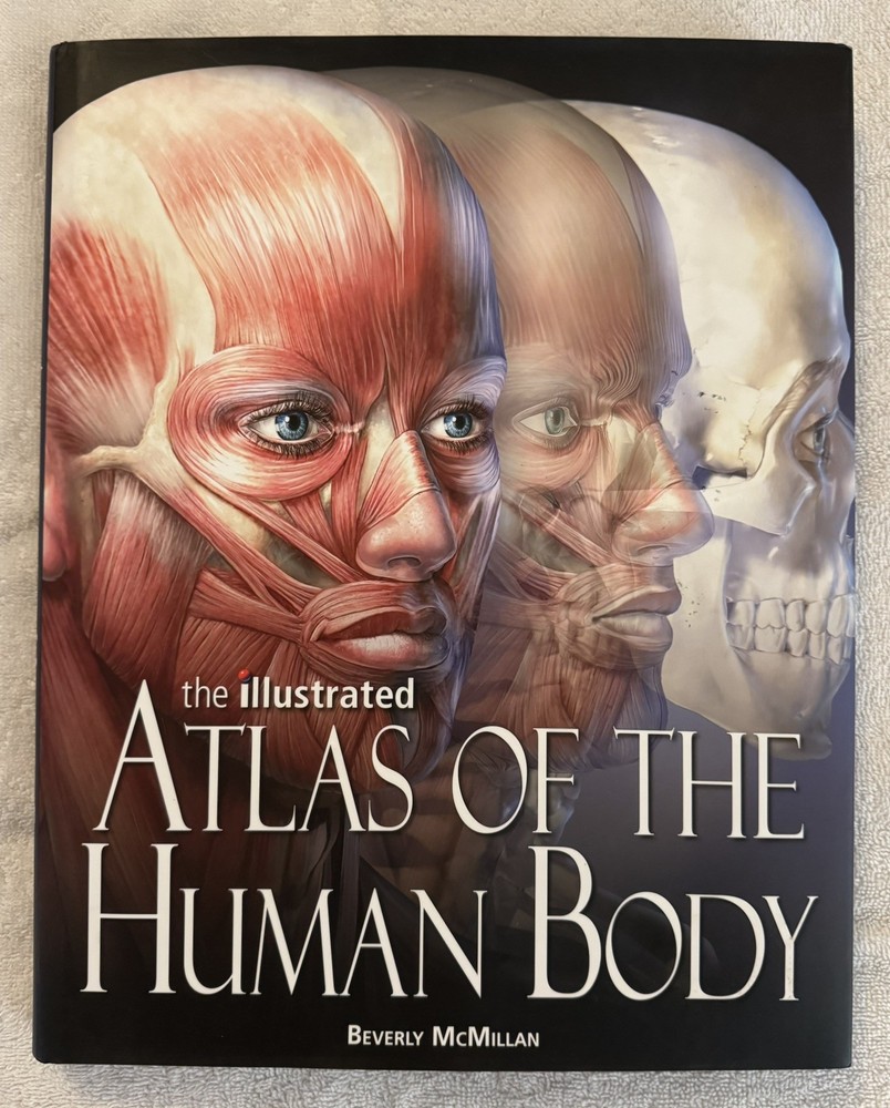 THE ILLUSTRATED ATLAS OF THE HUMAN BODY HARDCOVER,BY BEVERLY McMILLAN “Excellent