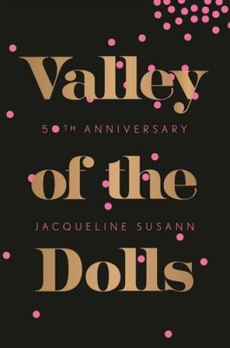 Valley of the Dolls 50th Anniversary Edition - Hardcover - GOOD