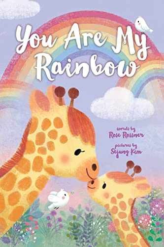 You Are My Rainbow: A Sweet - Board book, by Rossner Rose - Very Good x