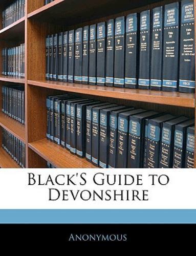 Blacks Guide To Devonshire by Anonymous, ., Brand New, Free shipping in the US
