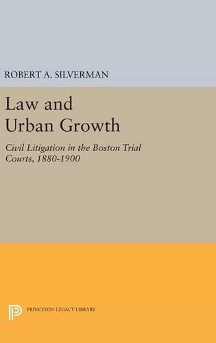 Robert A. Silverman Law and Urban Growth (Hardback) Princeton Legacy Library