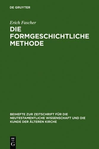 Erich Fascher Die formgeschichtliche Methode (Hardback)