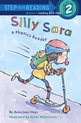 Silly Sara: a Phonics Reader by Anna Jane Hays (2002, Trade Paperback)