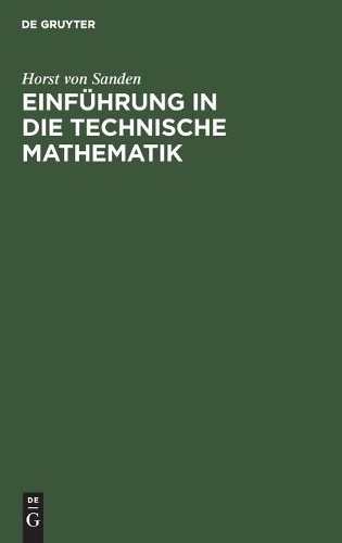 Horst Von Sanden Einführung in Die Technische Mathematik (Hardback)