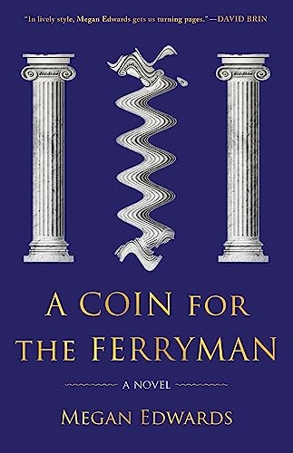 A Coin for the Ferryman: A Novel - Paperback By Edwards, Megan - VERY GOOD