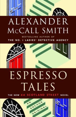 Espresso Tales : 44 Scotland Street Series (2) by Alexander McCall Smith ...