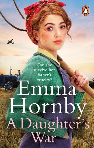 A Daughter’s War: A powerful and roman..., Hornby, Emma