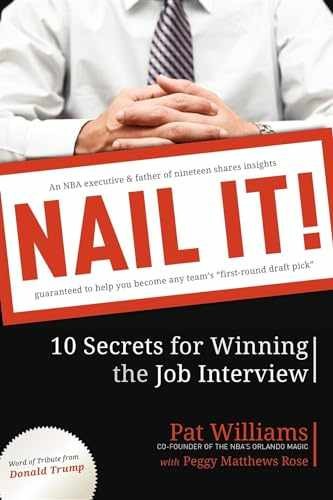 Nail It!: 10 Secrets for Winning the - Paperback, by Williams Pat - Very Good