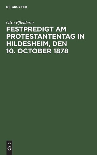 Otto Pfleiderer Festpredigt am Protestantentag in Hildesheim, den 10. (Hardback)