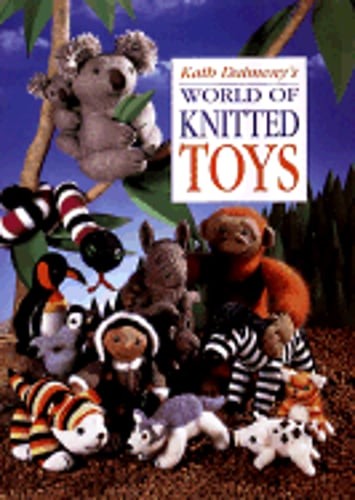 Kath Dalmeny's World of Knitted Toys by Kath Dalmeny: Used