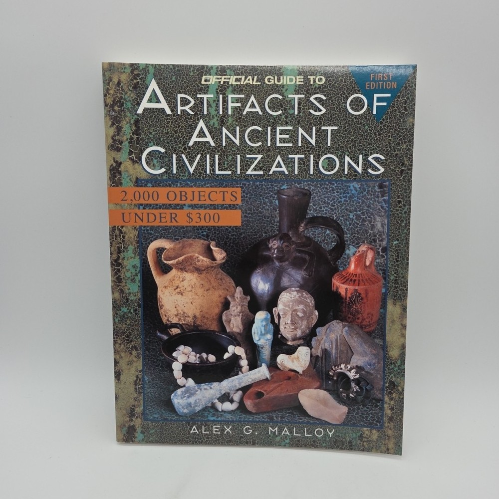 Official Guide to Artifacts of Ancient Civilizations by Alex G. Malloy 1997