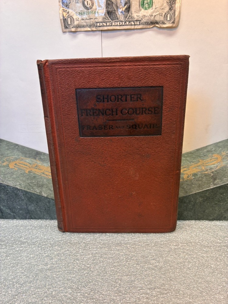1913 A Shorter French Course Fraser Squair Antique French Textbook HC