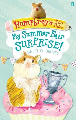 Humphrey's Tiny Tales 2: My Summer Fair Surprise! by Birney, Betty G. PaperbackFREE US DELIVERY | ISBN: 0571246311 | Quality Books