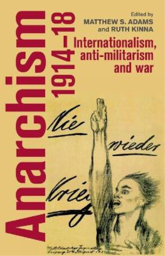 Ruth Kinna Anarchism, 1914–18 (Paperback)Another great item from Rarewaves USA | Free delivery!