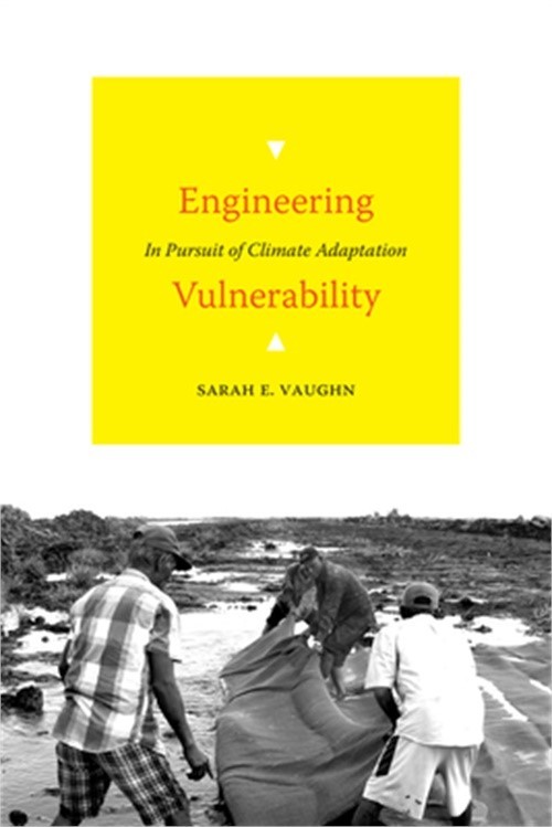 Engineering Vulnerability: In Pursuit of Climate Adaptation (Paperback or Softba