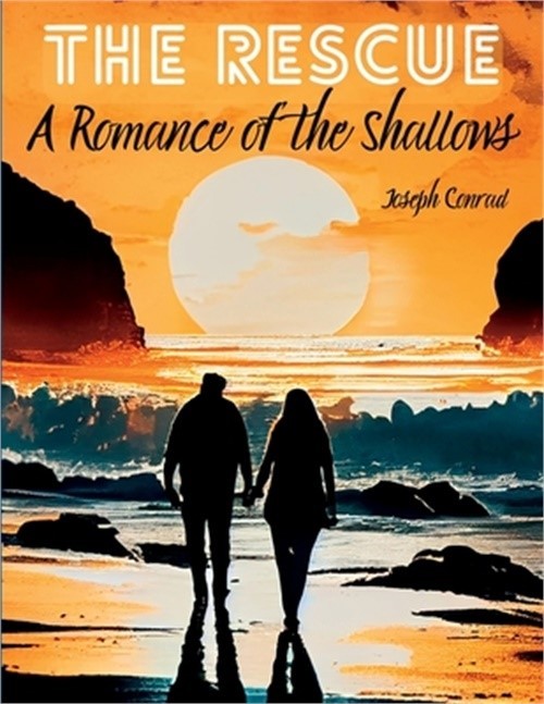 The Rescue: A Romance of the Shallows (Paperback or Softback)