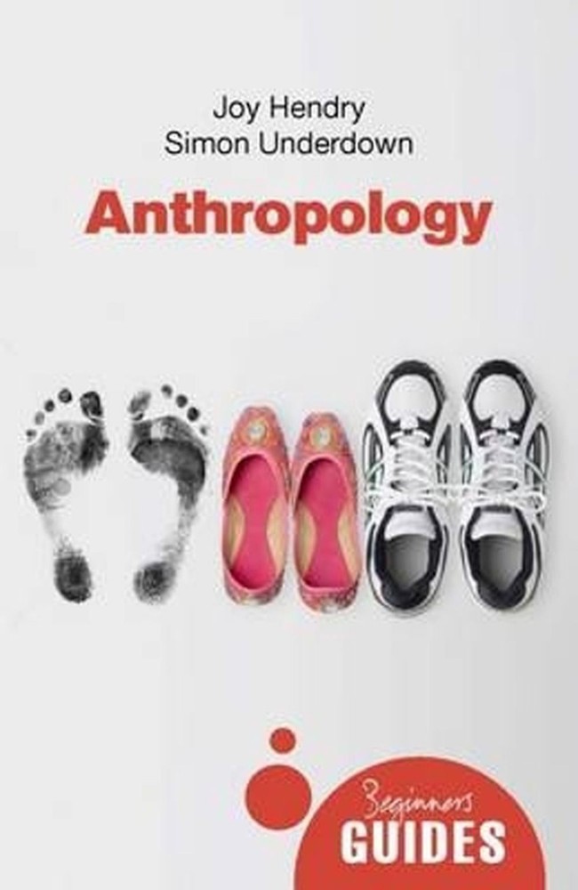 Anthropology: A Beginner's Guide by Joy Hendry (English) Paperback Book