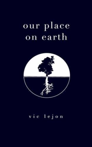 Our Place on Earth by Vic Lejon - Paperback in Good Condition