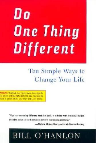 Transform Your Life with 10 Simple Steps – Do One Thing Different Paperback